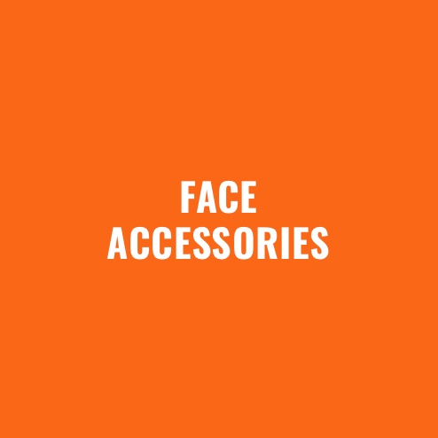 FACE ACCESSORIES